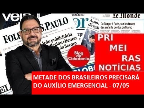 Metade dos brasileiros precisará do auxílio emergencial - 7/5