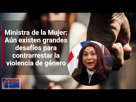 Ministra de la Mujer: Aún existen grandes desafíos para contrarrestar la violencia de género