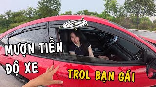 Thiện Red thử mượn tiền bạn gái độ Civic và cái kết mở