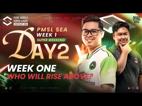 [EN] 2025 PMSL SEA W1 SuperWeekend Day2 | Spring | Week One Who will Rise Above?