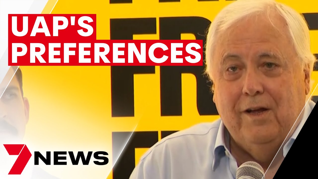 United Australia Party’s Clive Palmer reveals his Party’s preferences for the 2022 Federal Election