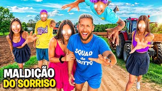 A MALDIÇÃO DO SORRISO PEGOU TODO MUNDO