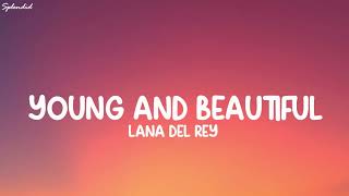 Lana Del Rey - Young And Beautiful (Lyrics) (Loop Video)