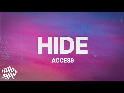 Access - Hide (Lyrics)