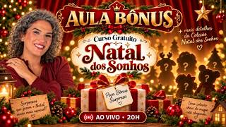 REPRISE AULA BÔNUS - CURSO GRATUITO NATAL DOS SONHOS 2026