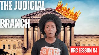 THE JUDICIAL BRANCH | BRC Civics Lesson #4