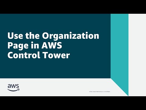 Use the Organization Page in AWS Control Tower | Amazon Web Services