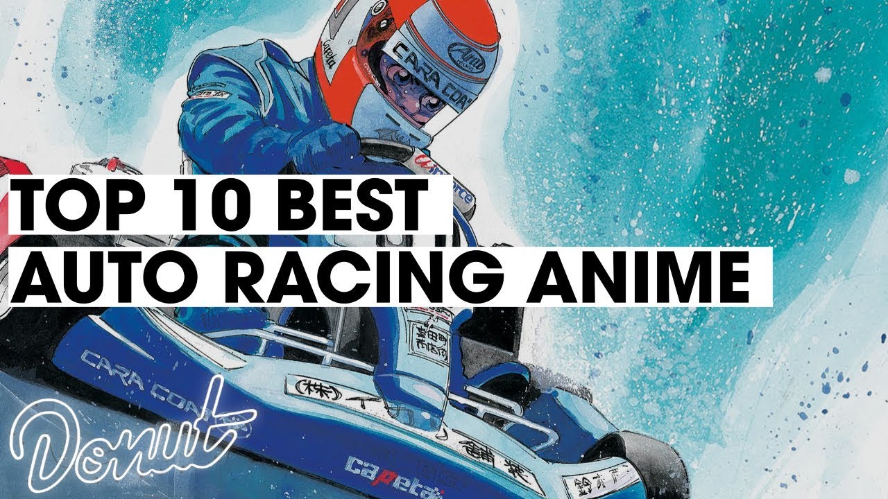 Top 10 Best Auto Racing Anime Donut Media