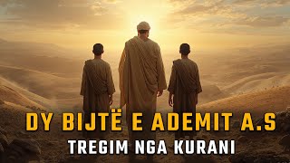 Rrëfimi për dy bijtë e Ademit a.s (Tregim nga Kurani)