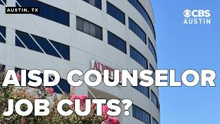 Details unclear on how many Austin ISD counselor jobs could be impacted by cuts
