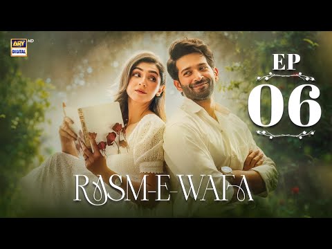 Rasm e Wafa Episode 6 | Hina Chaudhary | Arslan Khan | 6 Aug 2025 | ARY Digital