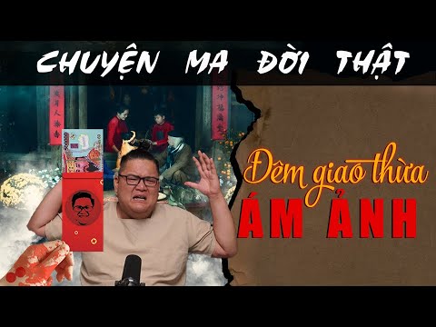 [TẬP 1887] Chuyện Ma Có Thật : ĐÊM GIAO THỪA ÁM ẢNH