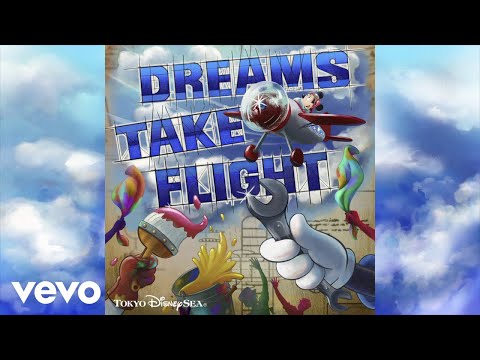 東京ディズニーシー - When We Fly, Weʼll Soar (「ドリームス・テイク・フライト」より)
