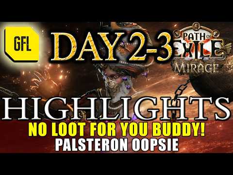 Path of Exile 3.28 Mirage Highlights Day #02-03 NO LOOT FOR YOU SIR! PALSTERON OOPSIE, BEN MIGRATES