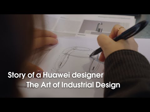 Story of a Huawei designer - The Art of Industrial Design