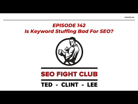 SEO Fight Club - Episode 142 - Does Keyword Density Work?