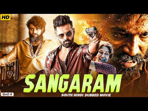 SANGARAM - RAM POTHINENI & Rashmika Mandanna Action Movie - South Indian Hindi Dubbed Hd Movie 2025