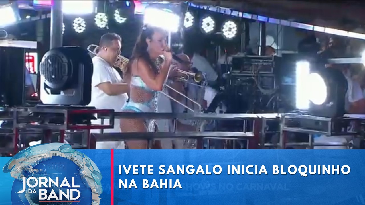Ivete Sangalo inicia shows no carnaval na Bahia | Jornal da Band