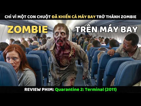 Chỉ Vì Một Con Chuột Đã Khiến Cả Máy Bay Trở Thành Zombie | Review Phim