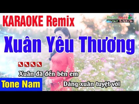 Xuân Yêu Thương Karaoke | Tone Nam Remix 2020 – Nhạc Sống Thanh Ngân