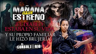 ¡El diablo estaba en su vida… y su propio familiar le hizo brujería! 😱🧿 | Estreno Mañana