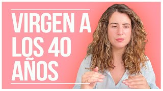 ¿VIRGEN a los 40? ¡Mira esto!