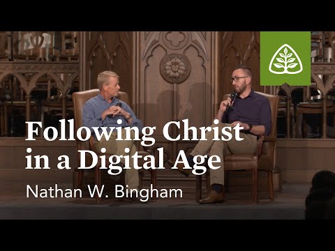 Nathan W. Bingham: Following Christ in a Digital Age