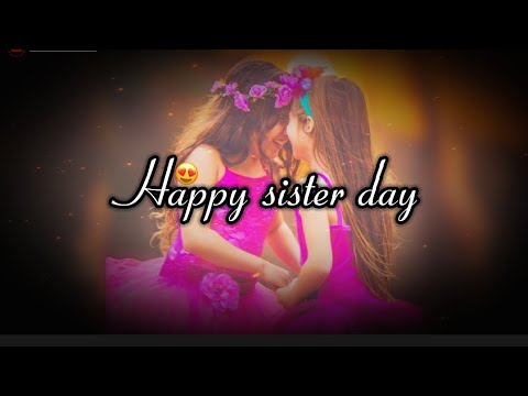 Happy Sister Day WhatsApp Status | Sister Day Status 2024 | Happy Sister Day 2024 Status