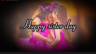 Happy Sister Day WhatsApp Status | Sister Day Status 2024 | Happy Sister Day 2024 Status