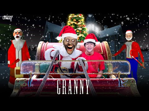 GRANNY BANI SANTA CLAUS : ग्रैनी 🎄| CHRISTMAS SPECIAL | HORROR GAME GRANNY | MOHAK MEET GAMING