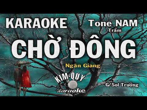 Karaoke CHỜ ĐÔNG (Ngân Giang) Slow Rock – Tone NAM Trầm (G/Sol Trưởng) KIM QUY KARAOKE
