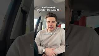 2/2 Aktienmarkt Update 26. April 📈✍🏽 #finanzen