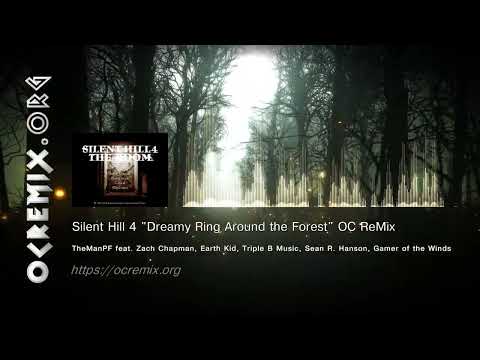 Silent Hill 4 OC ReMix - TheManPF & more: "Dreamy Ring Around the Forest" [Cradle of Forest] (#4854)