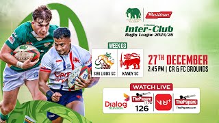 LIVE: Siri Lions SC vs Kandy SC - Maliban Inter-Club Rugby League 2025/26