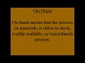 Understanding the Business Idiom 'On Hand'
