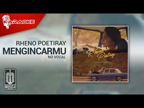 Rheno Poetiray – Mengincarmu (Official Karaoke Video) | No Vocal – Male Version