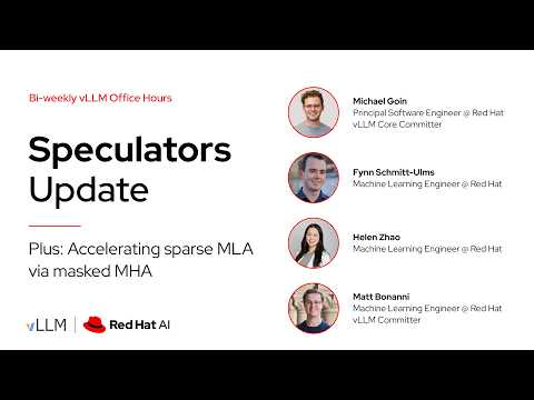 [vLLM Office Hours #51] - vLLM v0.22, Speculators Update, Accelerating Sparse MLA - June 11, 2026