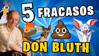 5 FRACASOS animados de DON BLUTH 💩