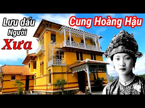 Cận cảnh bên trong Biệt Thự của Nam Phương Hoàng Hậu được cha tặng khi lấy Vua Bảo Đại