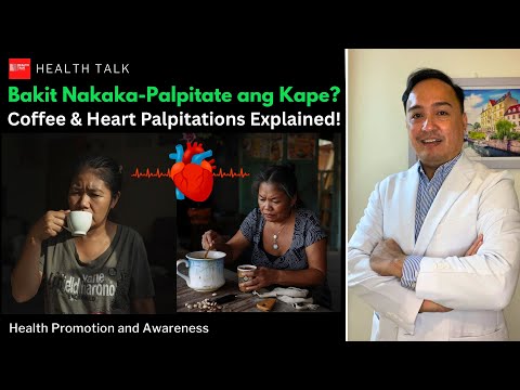 Bakit Nakaka-Palpitate ang Kape? Coffee & Heart Palpitations Explained!