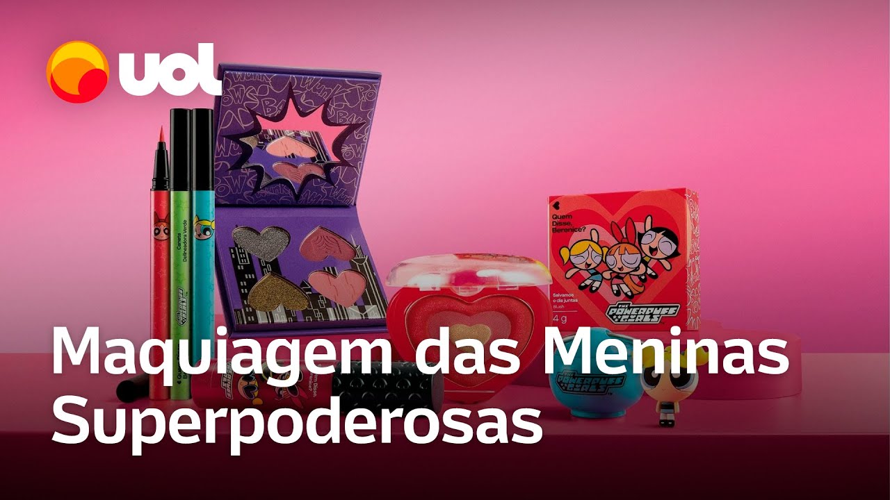 Maquiagens das Meninas Superpoderosas têm cores vibrantes e muita nostalgia veja review do UOL