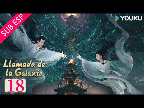 【SUB ESP】 Llamada de la Galaxia EP 18 | Zhang Tianqi / Zhang Chuhan / Lv Xuanle / Peng Biyao | YOUKU