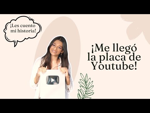 ¡Me llegó la Placa de YouTube! Les cuento mi historia...