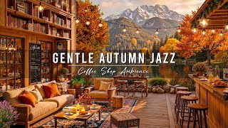 Gentle Autumn Jazz for Good Mood 🍂 Outdoor Coffee Shop Ambience with Smooth Jazz Background Music