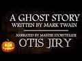 Exploring Mark Twain's A Ghost Story