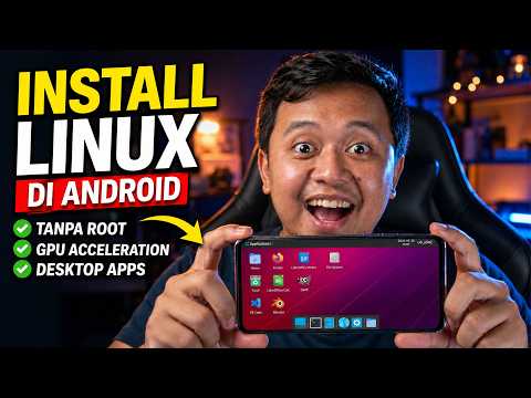 AMAZING! Install LINUX Di Android Tanpa ROOT Support GPU Acceleration