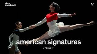 American Signatures – Trailer | Volksoper Wien/Wiener Staatsballett