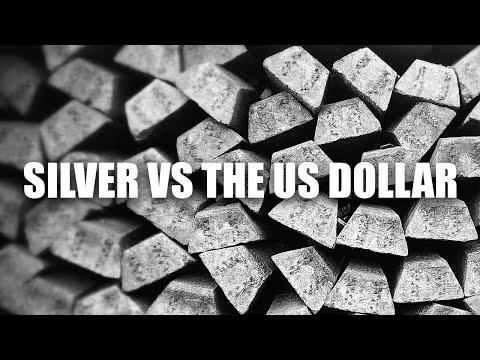 Silver Vs The US Dollar | How Will A Dollar Crash Affect The Price Of Silver