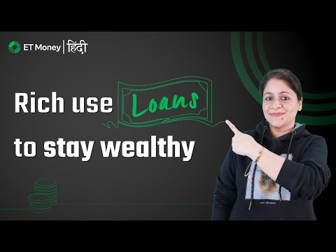 How The Rich Use Loan To Grow Wealth (Even You Can Do It)