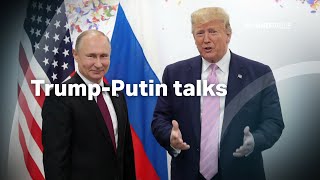 Trump and Putin Talks: Will they stop the war in Ukraine?
